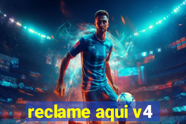 reclame aqui v4